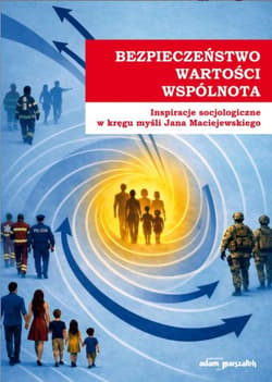 Bezpieczeństwo, wartości, wspólnota - red. Eugeniusz Moczuk, Pieczywok Andrzej