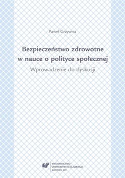 Bezpieczeństwo zdrowotne w nauce o polityce społ. - Paweł Grzywna