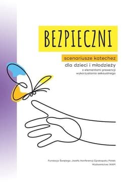 Bezpieczni. Scenariusze katechez dla dzieci... - Bałoniak Aleksandra, Aneta Rayzacher-Majewska