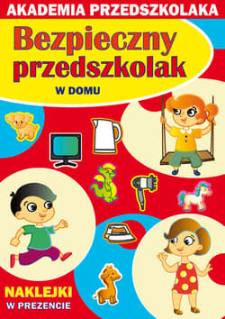 Bezpieczny przedszkolak W domu Akademia przedszkolaka