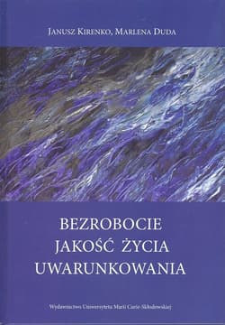 Bezrobocie Jakość życia Uwarunkowania