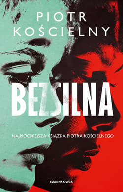 Bezsilna - ebook - Piotr Kościelny