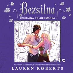 Bezsilna. Oficjalna kolorowanka - Lauren Roberts
