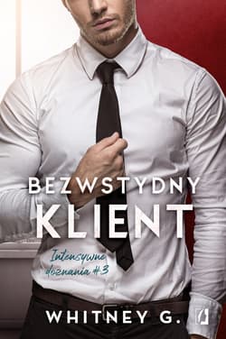 Bezwstydny klient. Intensywne doznania. Tom 3 - ebook - Whitney G.
