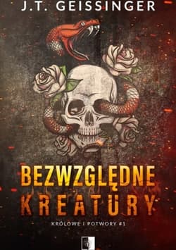 Bezwzględne kreatury - J.T. Geissinger