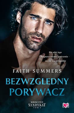 Bezwzględny porywacz. Mroczny Syndykat. Tom 2 - ebook - Faith Summers