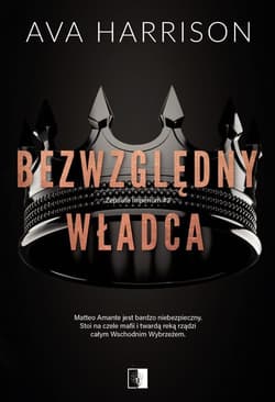 Bezwzględny władca Zepsute imperium #3 - Ava Harrison