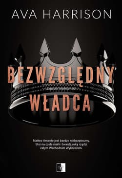 Bezwzględny władca Zepsute imperium #3 - Ava Harrison