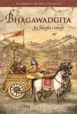 Bhagawadgita Jej filozofia i emocje - Tripurari Swami B.V.