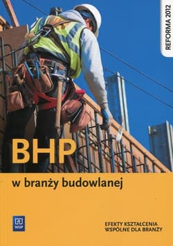 BHP w branży budowlanej Efekty kształcenia wspólne dla branży - Karbowiak Małgorzata
