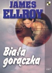 Biała gorączka - James Ellroy