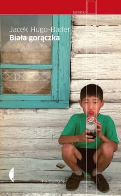 Biała gorączka  - Jacek Hugo-Bader