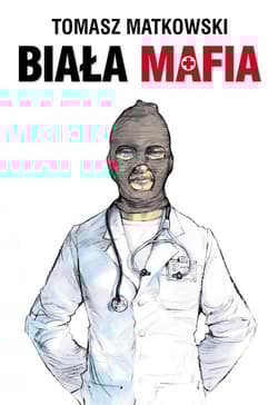 Biała mafia - Tomasz Matkowski