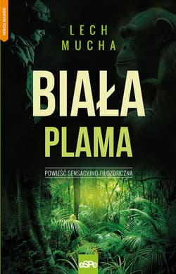 Biała Plama Powieść sensacyjno - filozoficzna