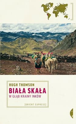 Biała Skała. W głąb krainy Inków - ebook - Hugh Thomson