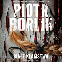 Białe kłamstwa - audiobook - Piotr Borlik
