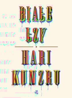 Białe łzy - Hari Kunzru