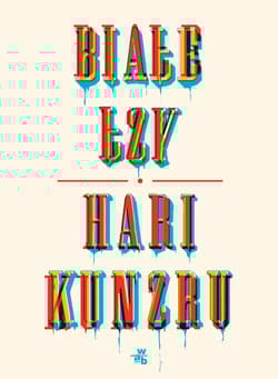 Białe łzy - Hari Kunzru