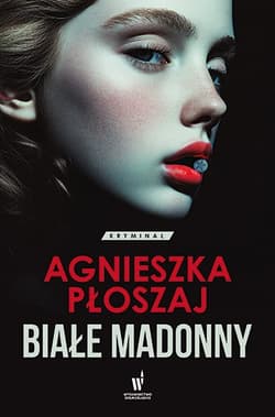 Białe madonny. Seria łódzka Tom 1 - Agnieszka Płoszaj