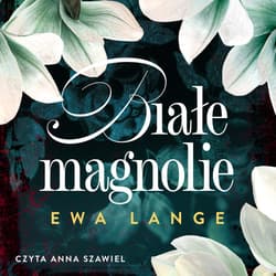 Białe magnolie - audiobook - Ewa Lange