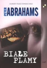 Białe plamy - Peter Abrahams - Peter Abrahams