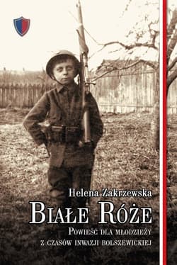 Białe róże Powieść dla młodzieży z czasów inwazji bolszewickiej