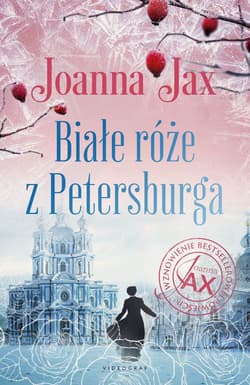 Białe róże z Petersburga - Joanna  Jax