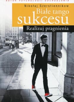 Białe tango sukcesu Realizuj pragnienia