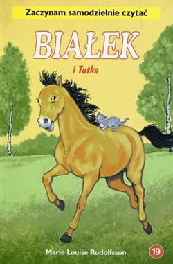 Białek i Tutka Tom 19 Zaczynam samodzielnie czytać - Rudolfsson Marie Louise