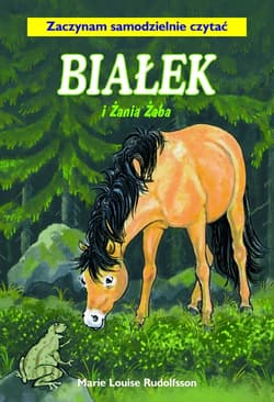Białek i Żania Żaba Zaczynam samodzielnie czytać - Rudolfsson Marie Louise