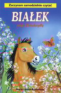 Białek ratuje Złotoskrzydłą Tom 10 Zaczynam samodzielnie czytać - Rudolfsson Marie Louise