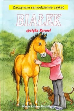 Białek spotyka Karmel Tom 3 Zaczynam samodzielnie czytać - Rudolfsson Marie Louise