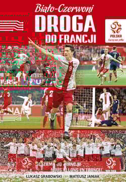Biało-czerwoni. Droga do Francji - Janiak Mateusz