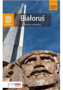 Białoruś. Historia za miedzą. Bezdroża Classic. Wydanie 2 - ebook - Andrzej Kłopotowski