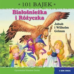 Białośnieżka i Różyczka. 101 bajek - Wiesław Drabik