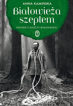 Białowieża szeptem - ebook - Anna Kamińska
