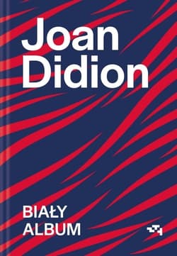 Biały album - Joan Didion