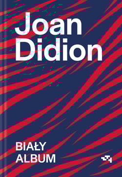 Biały album - Joan Didion