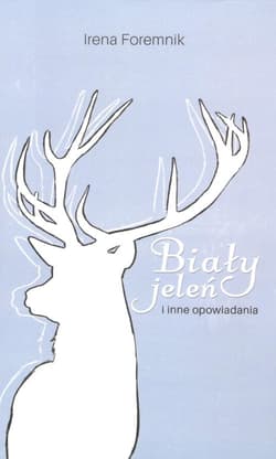 Biały jeleń i inne opowiadania