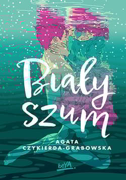 Biały szum - Agata Czykierda - Grabowska