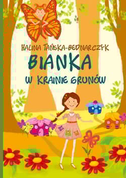 Bianka w krainie Grunów - Halina Tańska-Bednarczyk