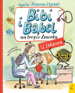 Bibi i Bąbel na tropie Zmorka U lekarza - Agata Komosa-Styczeń