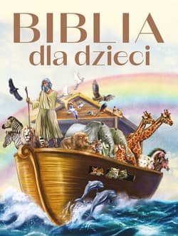 Biblia dla dzieci - Opracowanie Zbiorowe