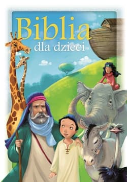 Biblia dla dzieci - Opracowanie Zbiorowe