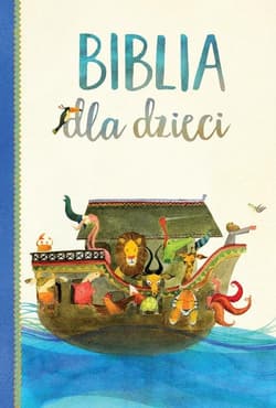 Biblia dla dzieci - Opracowanie Zbiorowe
