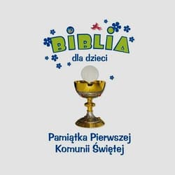 Biblia dla dzieci Pamiątka pierwszej komunii świętej