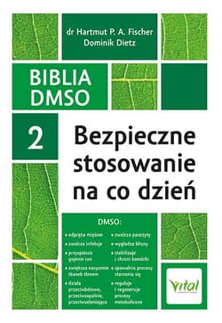 Biblia DMSO 2. Bezpieczne stosowanie na co dzień - Dominik Dietz