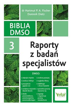 Biblia DMSO 3. Raporty z badań specjalistów - Fischer Hartmut P. A., Dominik Dietz