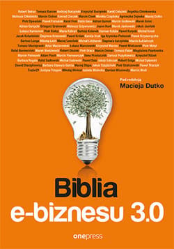 Biblia e-biznesu 3.0 - Opracowanie Zbiorowe