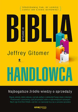 Biblia handlowca Najbogatsze źródło wiedzy o sprzedaży - Jeffrey Gitomer